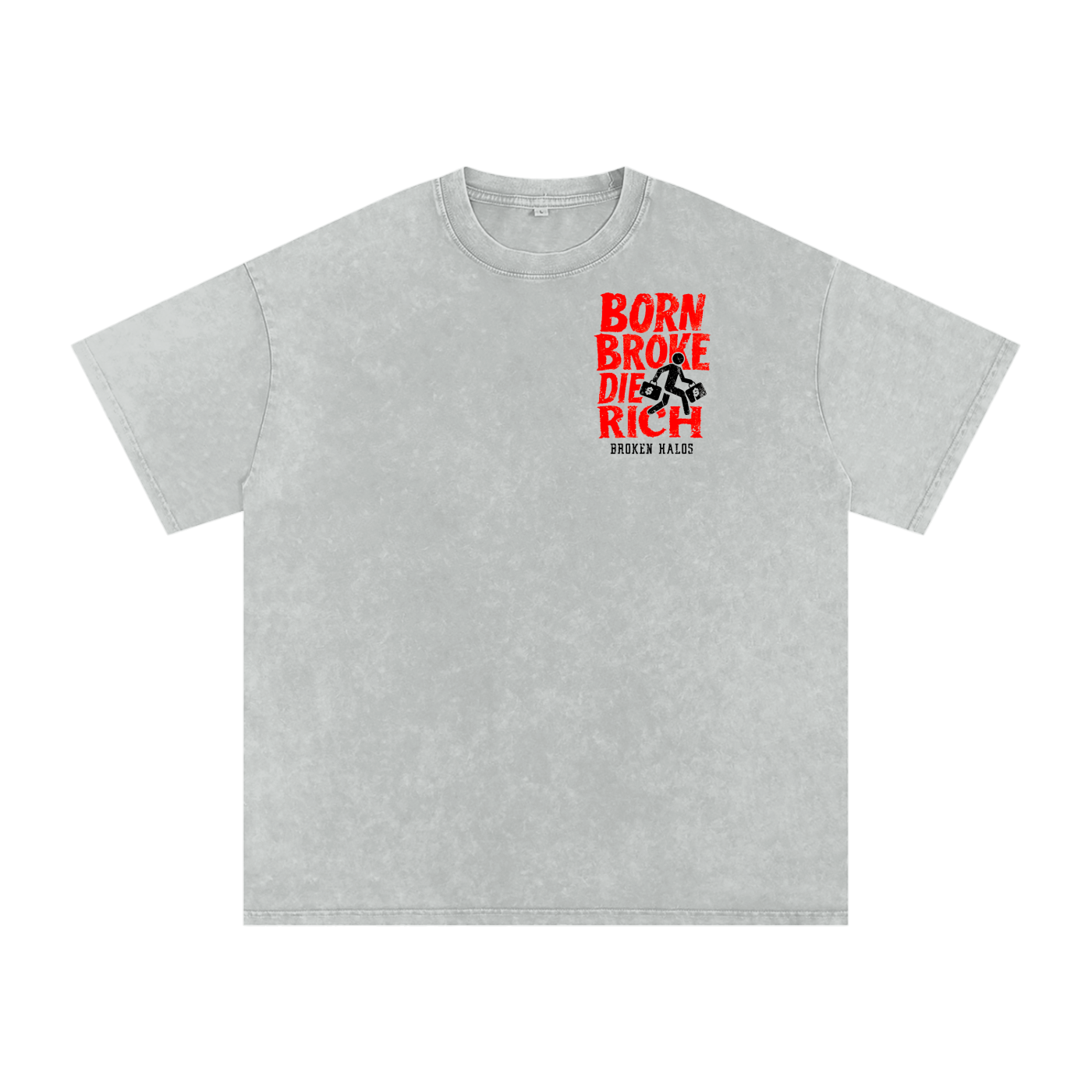 Born Broke Die Rich Tee