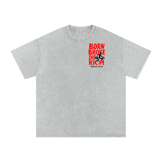 Born Broke Die Rich Tee