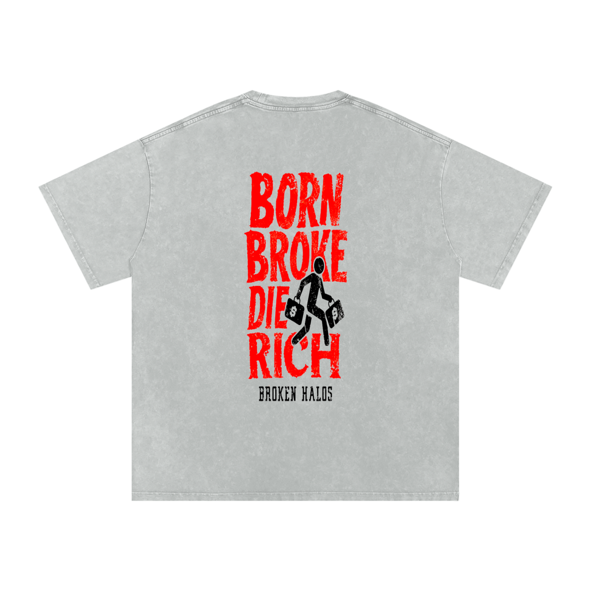Born Broke Die Rich Tee