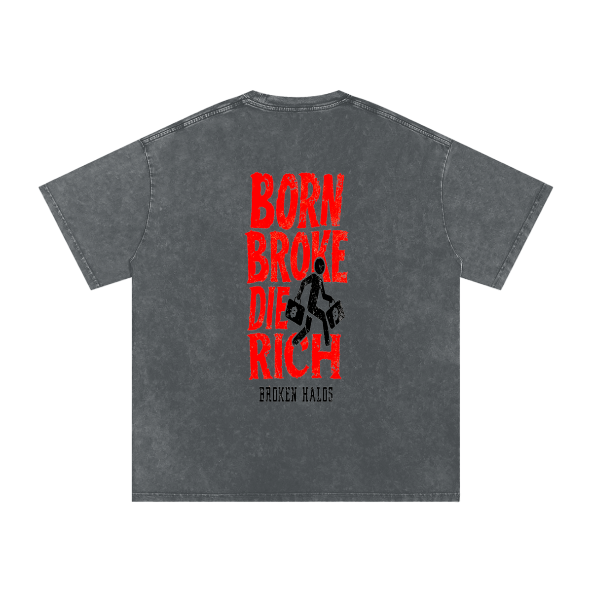 Born Broke Die Rich Tee