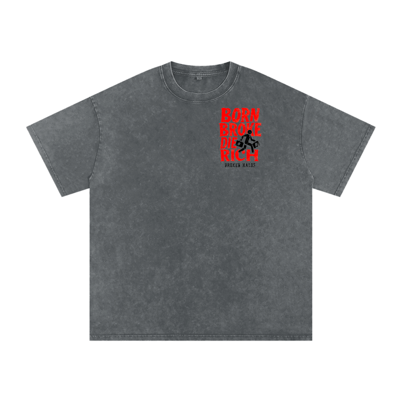Born Broke Die Rich Tee